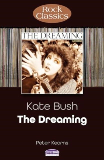 Kate Bush: The Dreaming (Rock Classics)