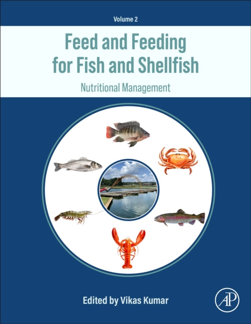 Feed and Feeding for Fish and Shellfish: Nutritional Management