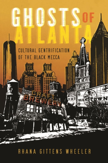 Ghosts of Atlanta: Cultural Gentrification of the Black Mecca