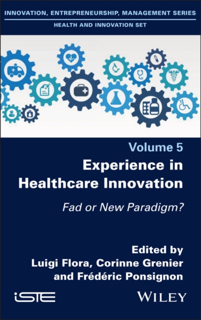 Experience in Healthcare Innovation: Fad or New Paradigm?