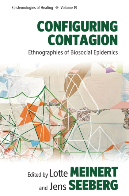 Configuring Contagion: Ethnographies of Biosocial Epidemics