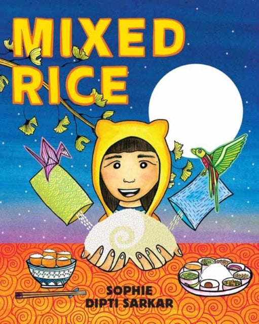 Mixed Rice: A Multicultural Tale of Food, Feelings, and Finding Home Together