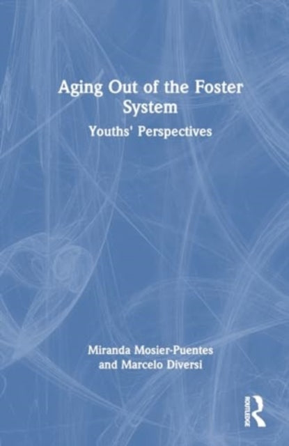 Aging Out of the Foster System: Youths' Perspectives