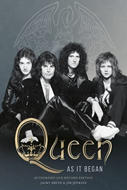 Queen as It Began: The Authorized Biography