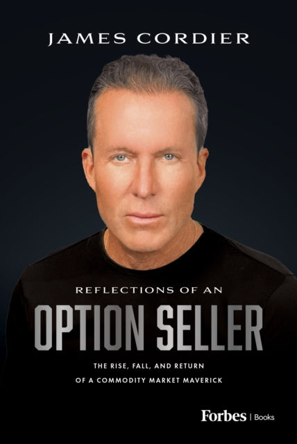 Reflections of an Option Seller: The Rise, Fall, and Return of a Commodity Market Maverick