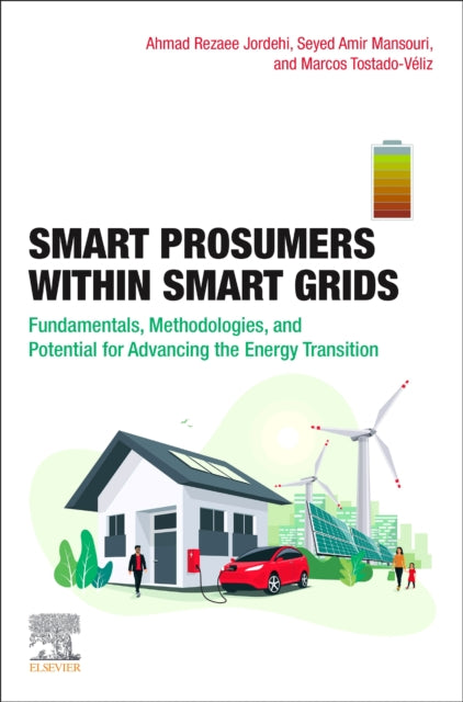 Smart Prosumers within Smart Grids: Fundamentals, Methodologies, and Potential for Advancing the Energy Transition