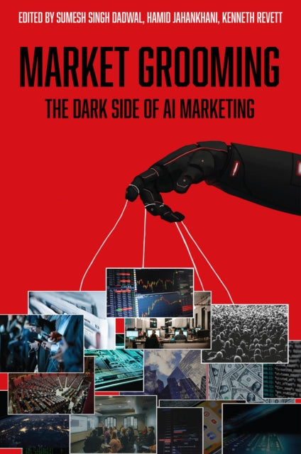 Market Grooming: The Dark Side of AI Marketing