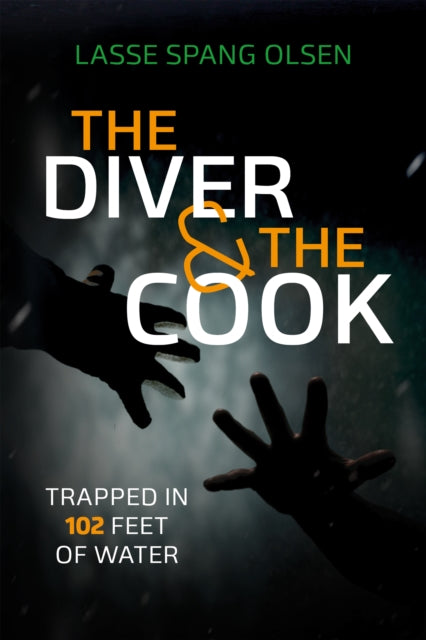 The Diver and the Cook: Trapped in 102 Feet of Water