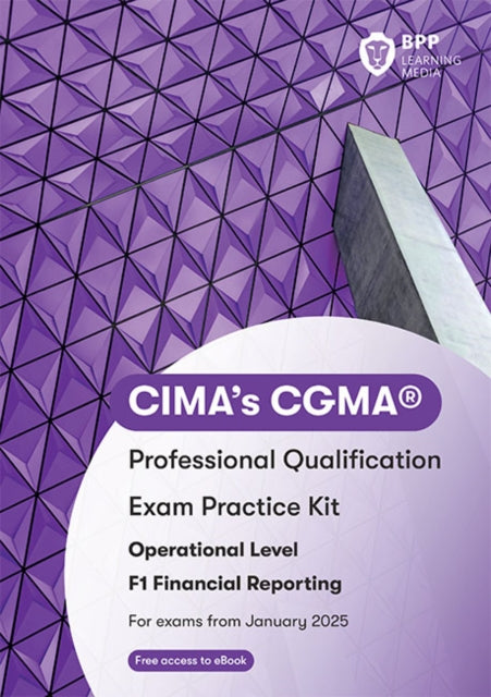 CIMA F1 Financial Reporting: Exam Practice Kit