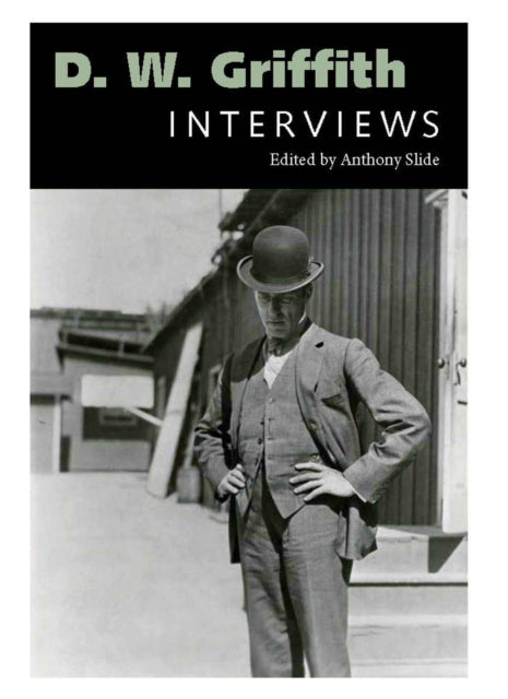 D. W. Griffith: Interviews