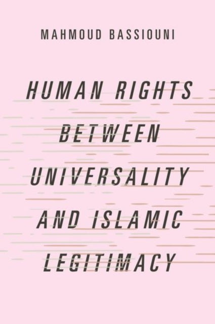 Human Rights Between Universality and Islamic Legitimacy