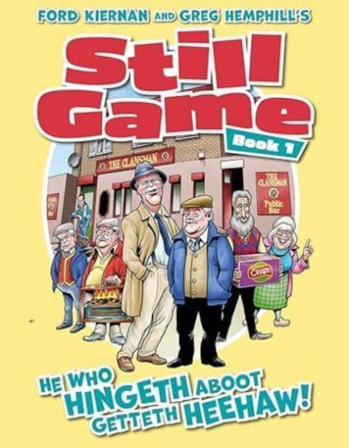 Still Game Book 1: He Who Hingeth Aboot Getteth HeeHaw!