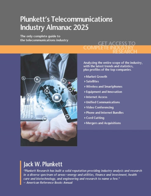 Plunkett's Telecommunications Industry Almanac 2025: Telecommunications Industry Market Research, Statistics, Trends and Leading Companies