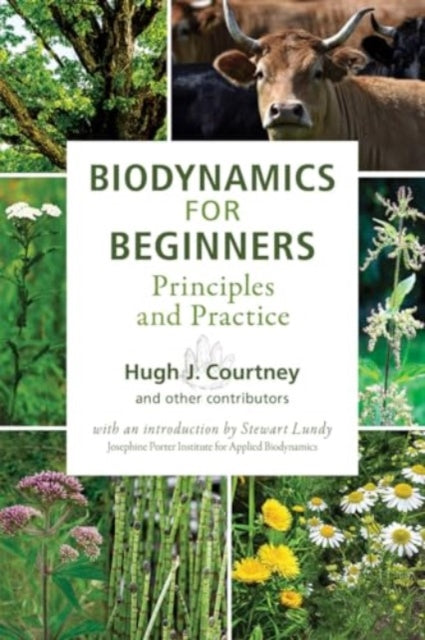 Biodynamics for Beginners: Principles and Practice