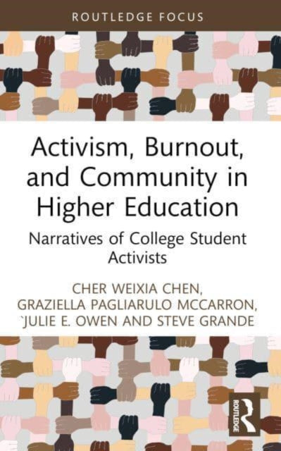 Activism, Burnout, and Community in Higher Education: Narratives of College Student Activists