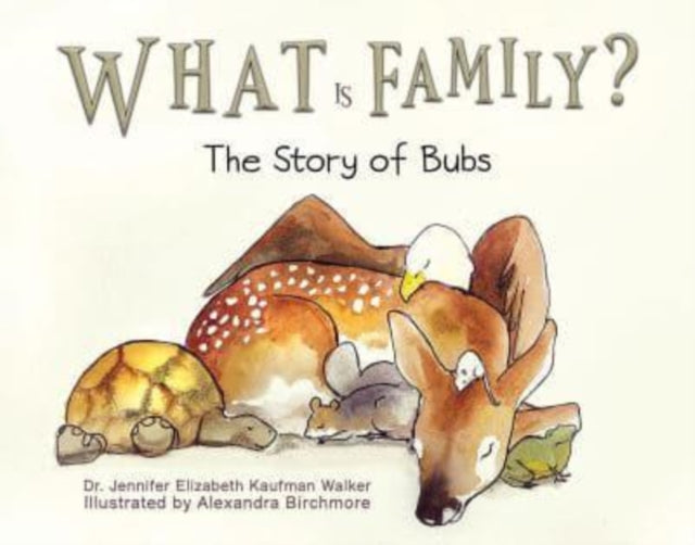 What Is Family?: The Story of Bubs