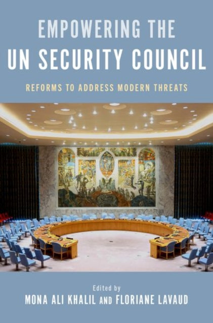 Empowering the UN Security Council: Reforms to Address Modern Threats