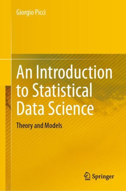 An Introduction to Statistical Data Science: Theory and Models