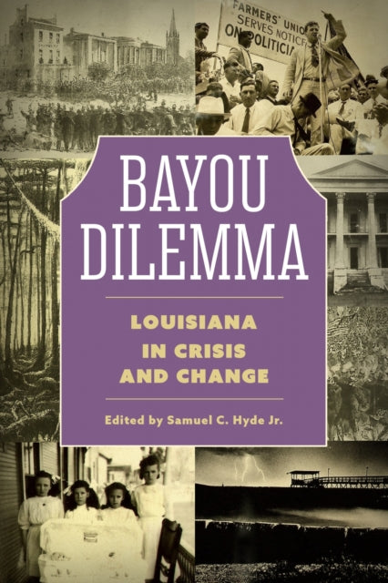 Bayou Dilemma: Louisiana in Crisis and Change