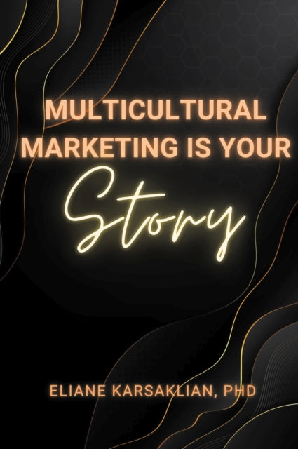 Multicultural Marketing Is Your Story