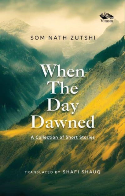When the Day Dawned: A Collection of Short Stories