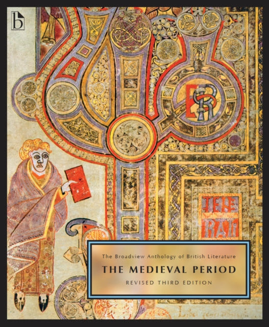 The Broadview Anthology of British Literature, Volume 1: The Medieval Period