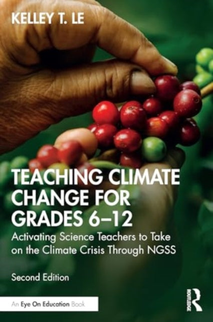 Teaching Climate Change for Grades 6–12: Activating Science Teachers to Take on the Climate Crisis Through NGSS