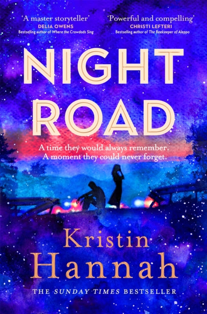 Night Road: A Heart-wrenching Story from the Worldwide Bestselling Author of The Women