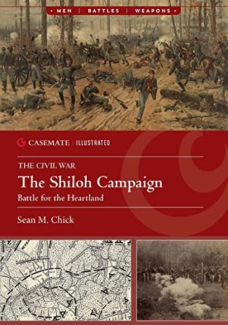 The Shiloh Campaign, 1862: Battle for the Heartland