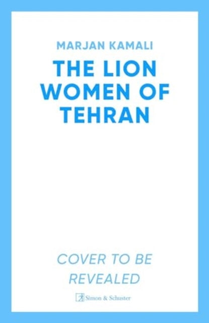 The Lion Women of Tehran: The life-affirming BBC Radio 2 Book Club pick