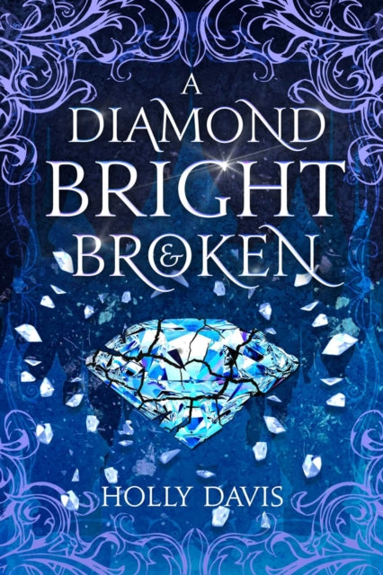 A Diamond Bright and Broken