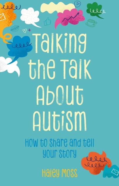 Talking the Talk About Autism: How to share and tell your story