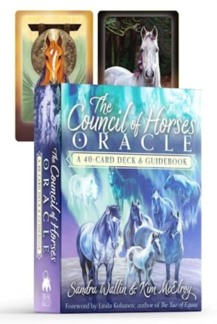 The Council of Horses Oracle: A 40-Card Deck and Guidebook