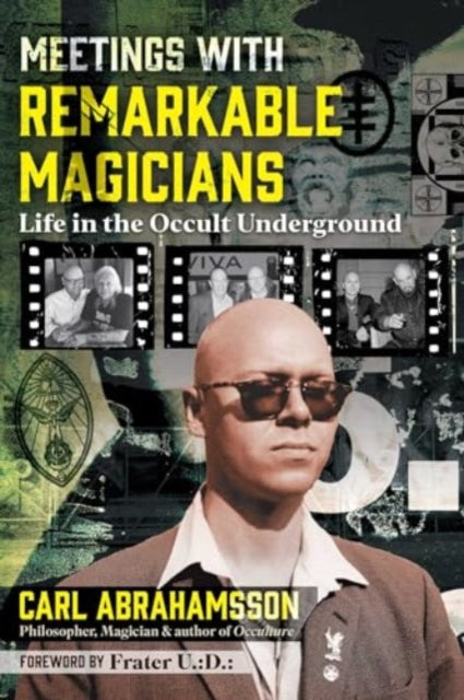 Meetings with Remarkable Magicians: Life in the Occult Underground