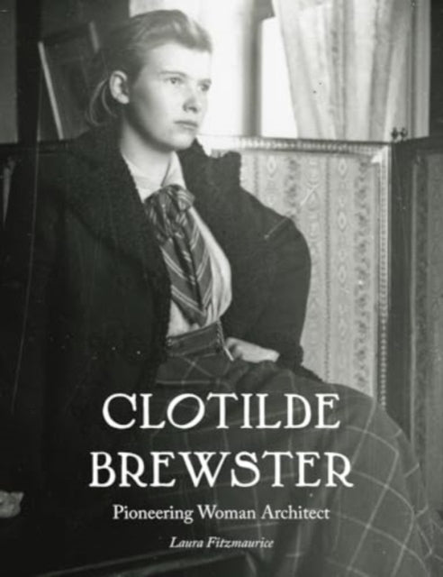 Clotilde Brewster: Pioneering Woman Architect