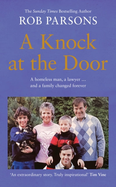 A Knock at the Door: A Homeless Man, a Lawyer . . . and a Family Changed Forever