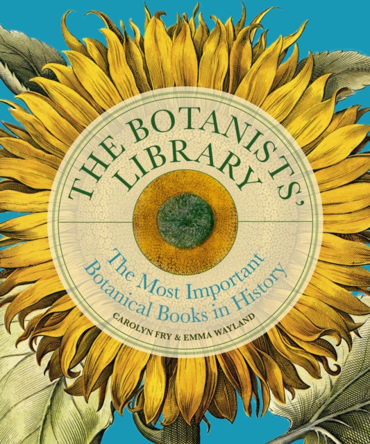 The Botanists' Library: The most important botanical books in history