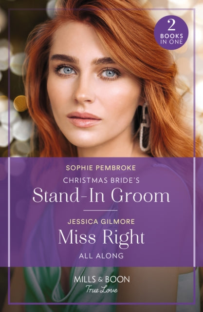 Christmas Bride's Stand-In Groom / Miss Right All Along: Christmas Bride's Stand-in Groom (Blame it on the Mistletoe) / Miss Right All Along (Blame it on the Mistletoe)
