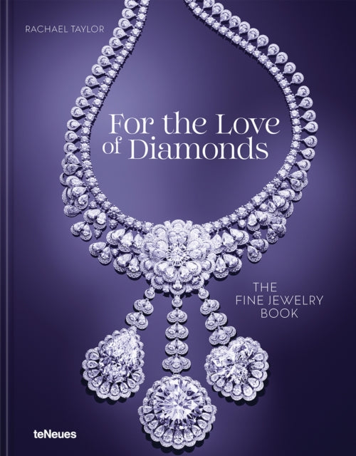 For the Love of Diamonds: The Fine Jewelry Book