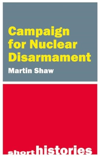 The Campaign for Nuclear Disarmament