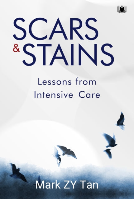 Scars & Stains: Lessons from Intensive Care