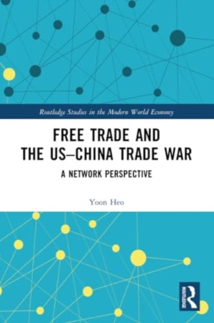 Free Trade and the US–China Trade War: A Network Perspective