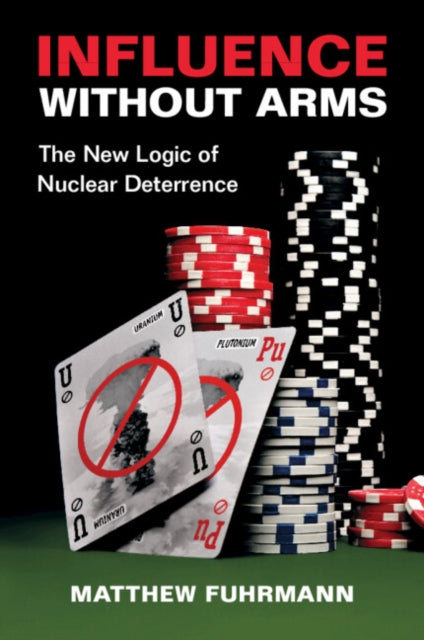 Influence without Arms: The New Logic of Nuclear Deterrence