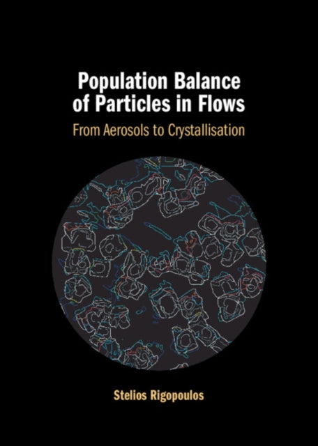 Population Balance of Particles in Flows: From Aerosols to Crystallisation