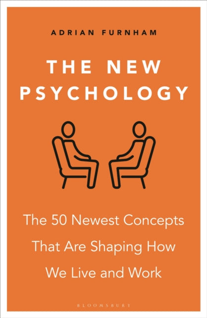 The New Psychology: The 50 newest concepts that are shaping how we live and work
