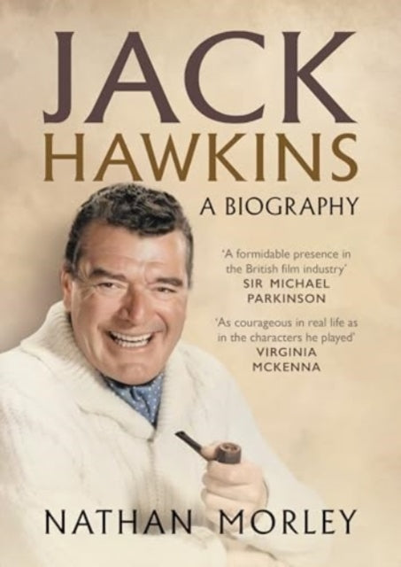 Jack Hawkins: A Biography