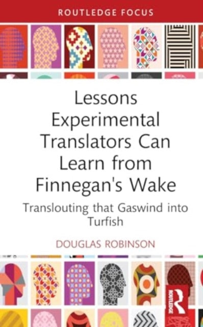 Lessons Experimental Translators Can Learn from Finnegans Wake: Translouting that Gaswind into Turfish