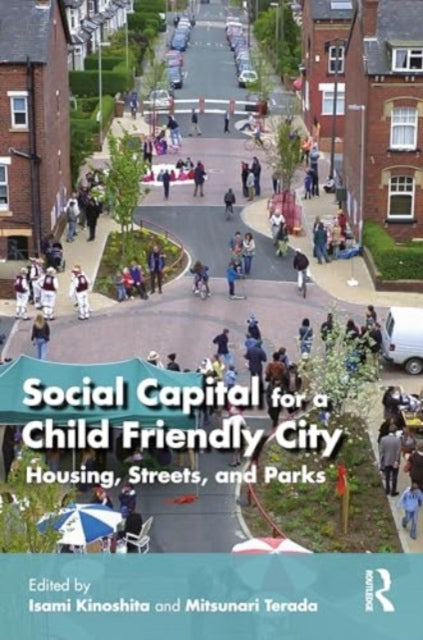 Social Capital for a Child-Friendly City: Housing, Streets, and Parks