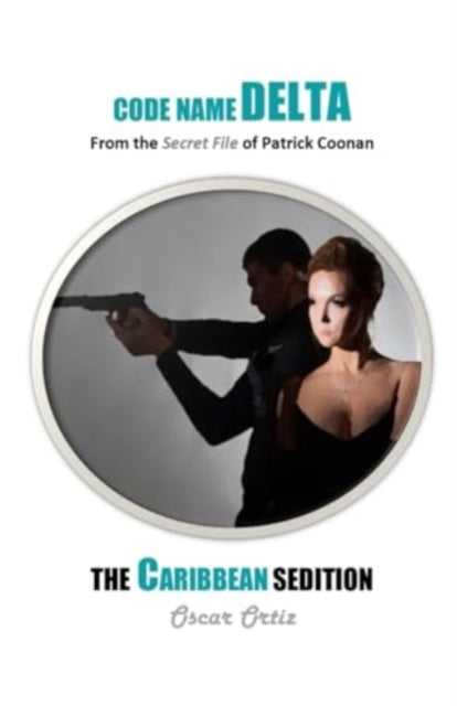 The Caribbean Sedition: From The Secret File Of Patrick Coonan