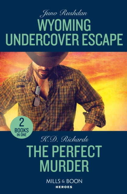 Wyoming Undercover Escape / The Perfect Murder: Wyoming Undercover Escape (Cowboy State Lawmen: Duty and Honor) / the Perfect Murder (West Investigations)